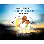 How I Use My Kid Power at Home