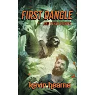First Dangle and Other Stories