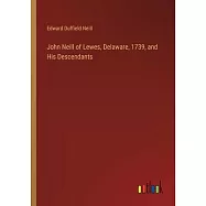 John Neill of Lewes, Delaware, 1739, and His Descendants