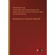 Recollections of Colonel de Gonneville