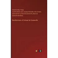 Recollections of Colonel de Gonneville