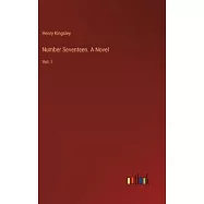Number Seventeen. A Novel: Vol. I