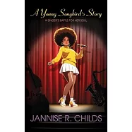 A Young Songbird’s Story, A Singer’s Battle for her Soul