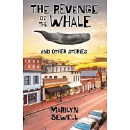 The Revenge of the Whale and Other Stories