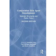 Comparative Elite Sport Development: Systems, Structures and Public Policy