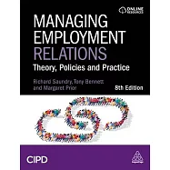 Managing Employment Relations: Theory, Policies and Practice