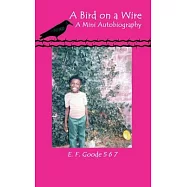 A Bird on a Wire: A Mini Autobiography