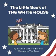 The Little Book of the White House: Introduction for children to the White House, President of the United States
