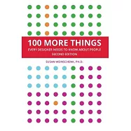 100 More Things Every Designer Needs To Know About People