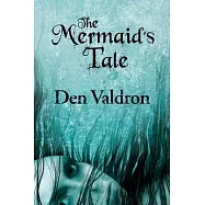 The Mermaid&rsquo;s Tale