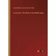 La Sorcière: The Witch of the Middle Ages