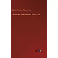 La Sorcière: The Witch of the Middle Ages