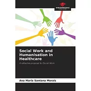 Social Work and Humanisation in Healthcare