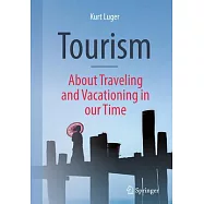 Tourism - About Traveling and Vacationing in Our Time