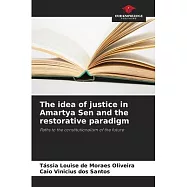 The idea of justice in Amartya Sen and the restorative paradigm