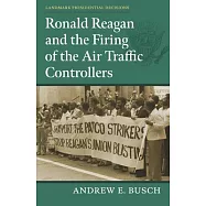 Ronald Reagan and the Firing of the Air Traffic Controllers