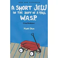 A Short Jew in the Body of a Tall W.A.S.P.