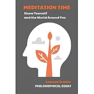 Meditation Time: Know Yourself and the World Around You