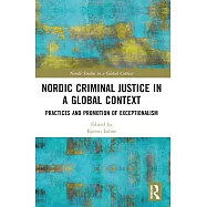 Nordic Criminal Justice in a Global Context: Practices and Promotion of Exceptionalism