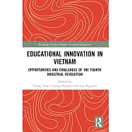 Educational Innovation in Vietnam: Opportunities and Challenges of the Fourth Industrial Revolution