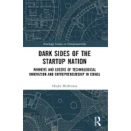 Dark Sides of the Startup Nation: Winners and Losers of Technological Innovation and Entrepreneurship in Israel