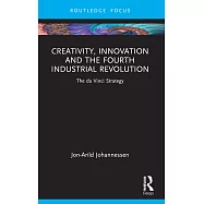 Creativity, Innovation and the Fourth Industrial Revolution: The Da Vinci Strategy