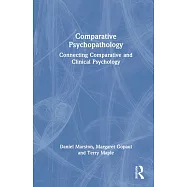 Comparative Psychopathology: Connecting Comparative and Clinical Psychology