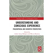 Understanding and Conscious Experience: Philosophical and Scientific Perspectives
