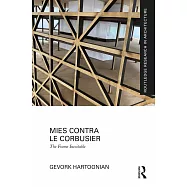 Mies Contra Le Corbusier: The Frame Inevitable