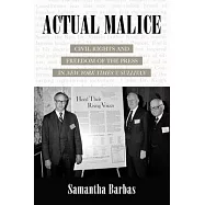 Actual Malice: Civil Rights and Freedom of the Press in New York Times V. Sullivan