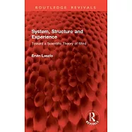 System, Structure and Experience: Toward a Scientific Theory of Mind