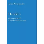 Harakiri: (Notes + Sketches) Averoff Prison 20-7-1969