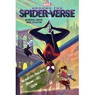 Around the Spider-Verse (Original Spider-Man Graphic Novel Anthologyl)
