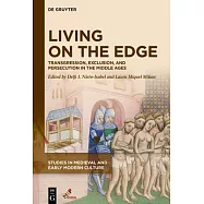 Living on the Edge: Transgression, Exclusion, and Persecution in the Middle Ages