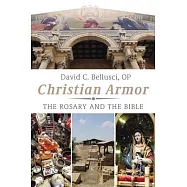 Christian Armor: The Rosary and the Bible