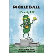 Pickleball: It’s a Big Dill!