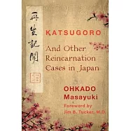 Katsugoro and Other Reincarnation Cases in Japan