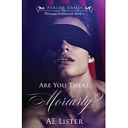 Are You There, Moriarty?