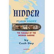 Hidden in Plain Sight: The Parable of the Moorish Sardine