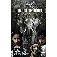 Billy the Elephant & Other short stories