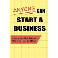Anyone Can Start A Business