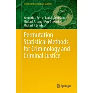 Permutation Statistical Methods for Criminology and Criminal Justice