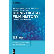 Doing Digital Film History: Concepts, Tools, Practices
