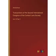 Transactions of the Second International Congress of the Contact Lens Society: Vol. IX Part 1