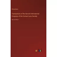 Transactions of the Second International Congress of the Contact Lens Society: Vol. IX Part 1