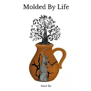 Molded By Life