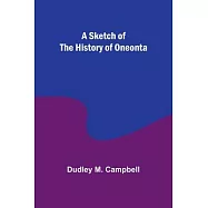 A Sketch of the History of Oneonta