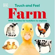 Touch and Feel Farm: With Tactiles for Toddlers to Explore