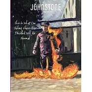 JOHNSTONE March 24: This Is What Our Ruling Class Has Decided Will Be Normal