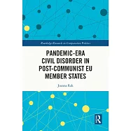 Pandemic-Era Civil Disorder in Post-Communist EU Member States
